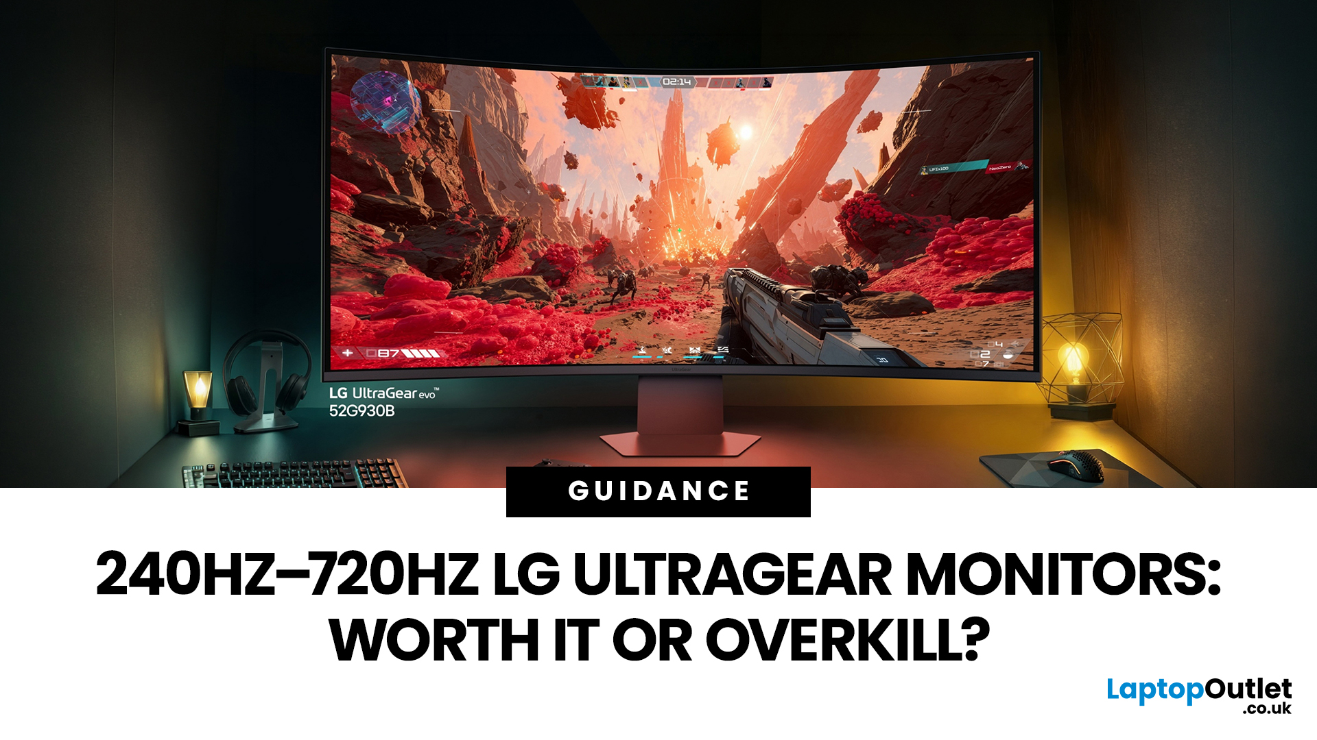 Are 240Hz–720Hz LG UltraGear Monitors Worth It?