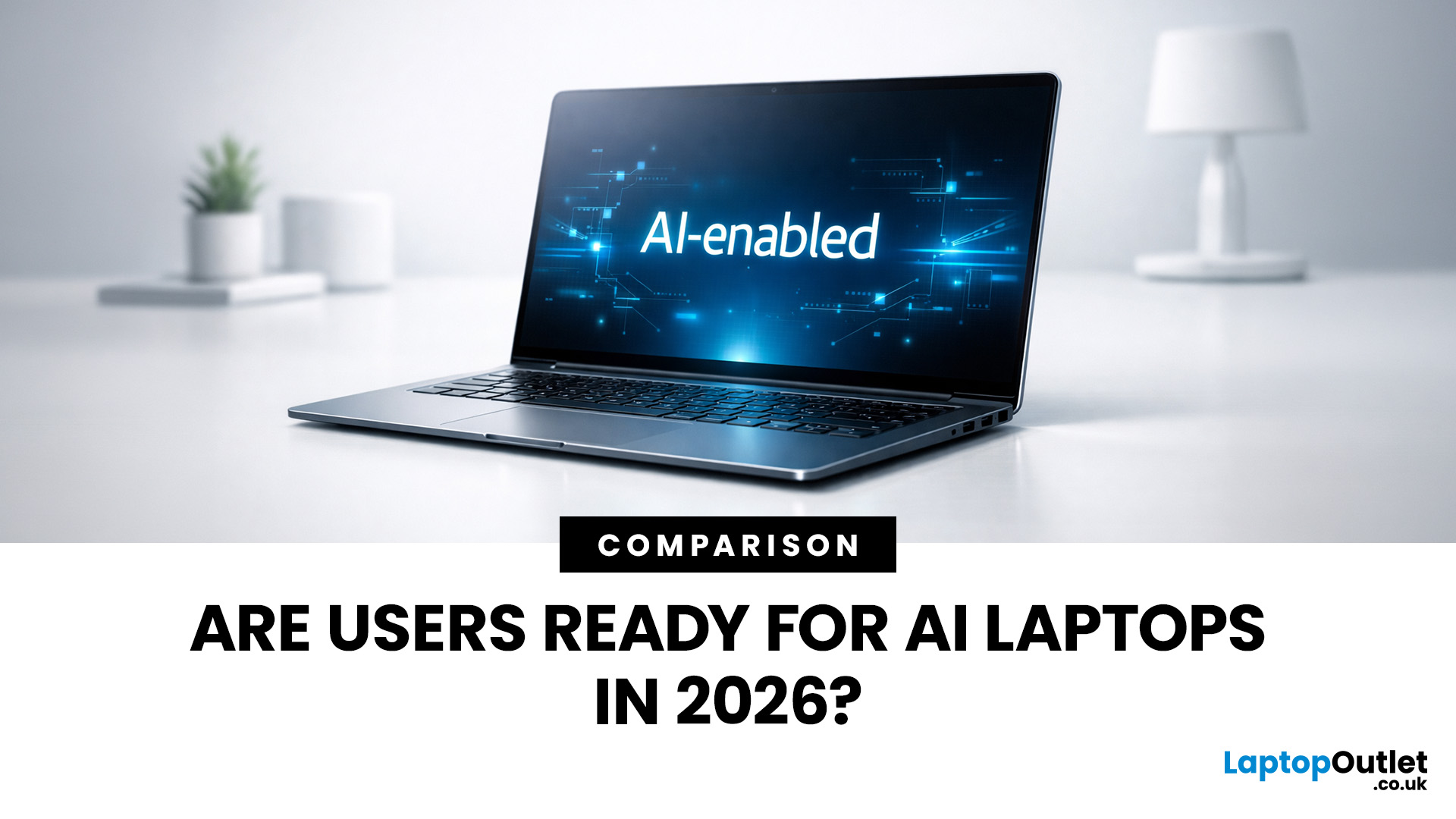 AI Laptops 2026: Are Users Ready for On-Device AI?