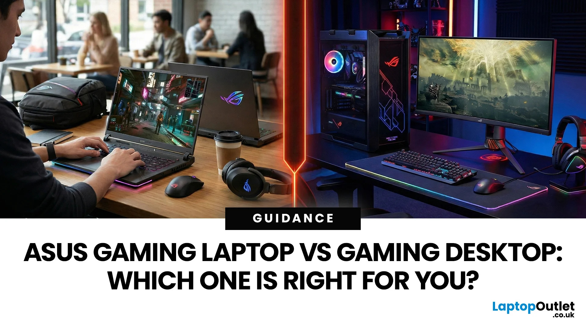 ASUS Gaming Laptop vs Desktop: What to Choose in 2026