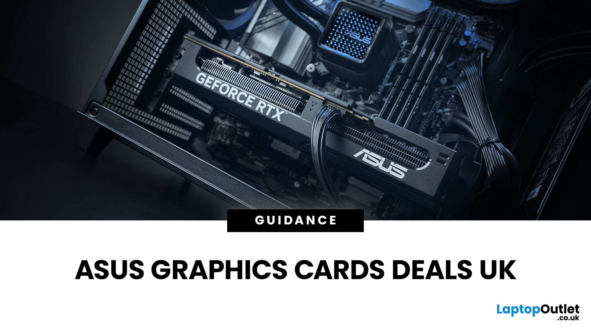 ASUS Graphics Cards Deals UK | Best GPU Prices