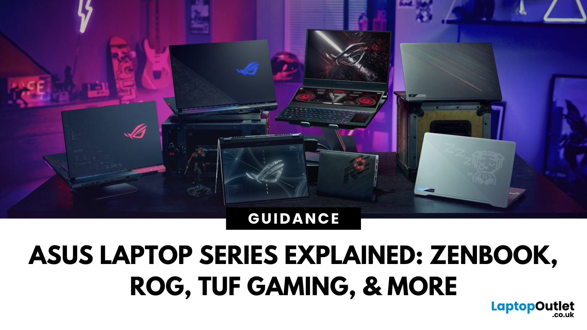 ASUS Laptop Series Overview | ZenBook, VivoBook, ROG & More