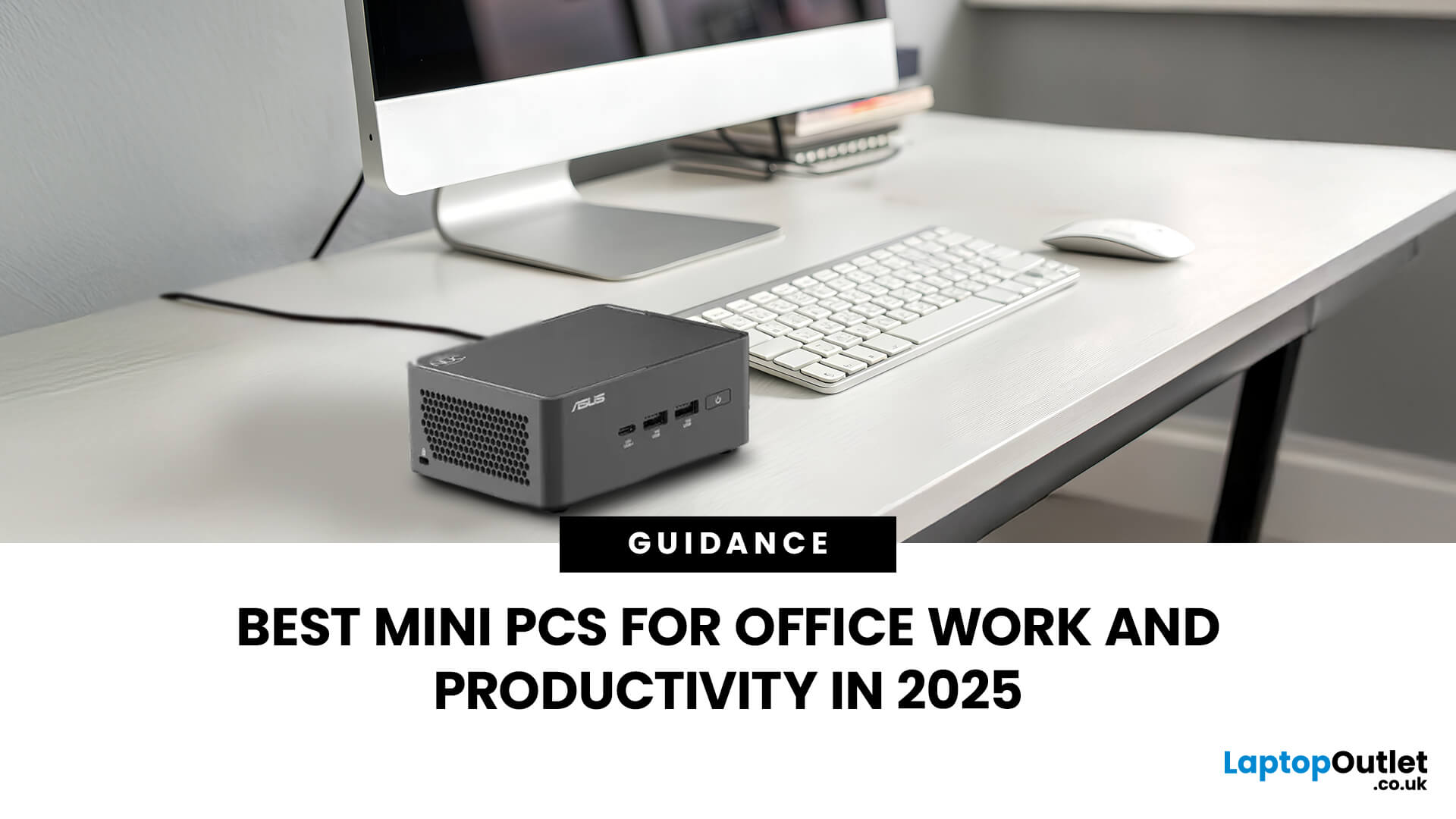 Top Mini PCs for Office Work and Productivity in 2025