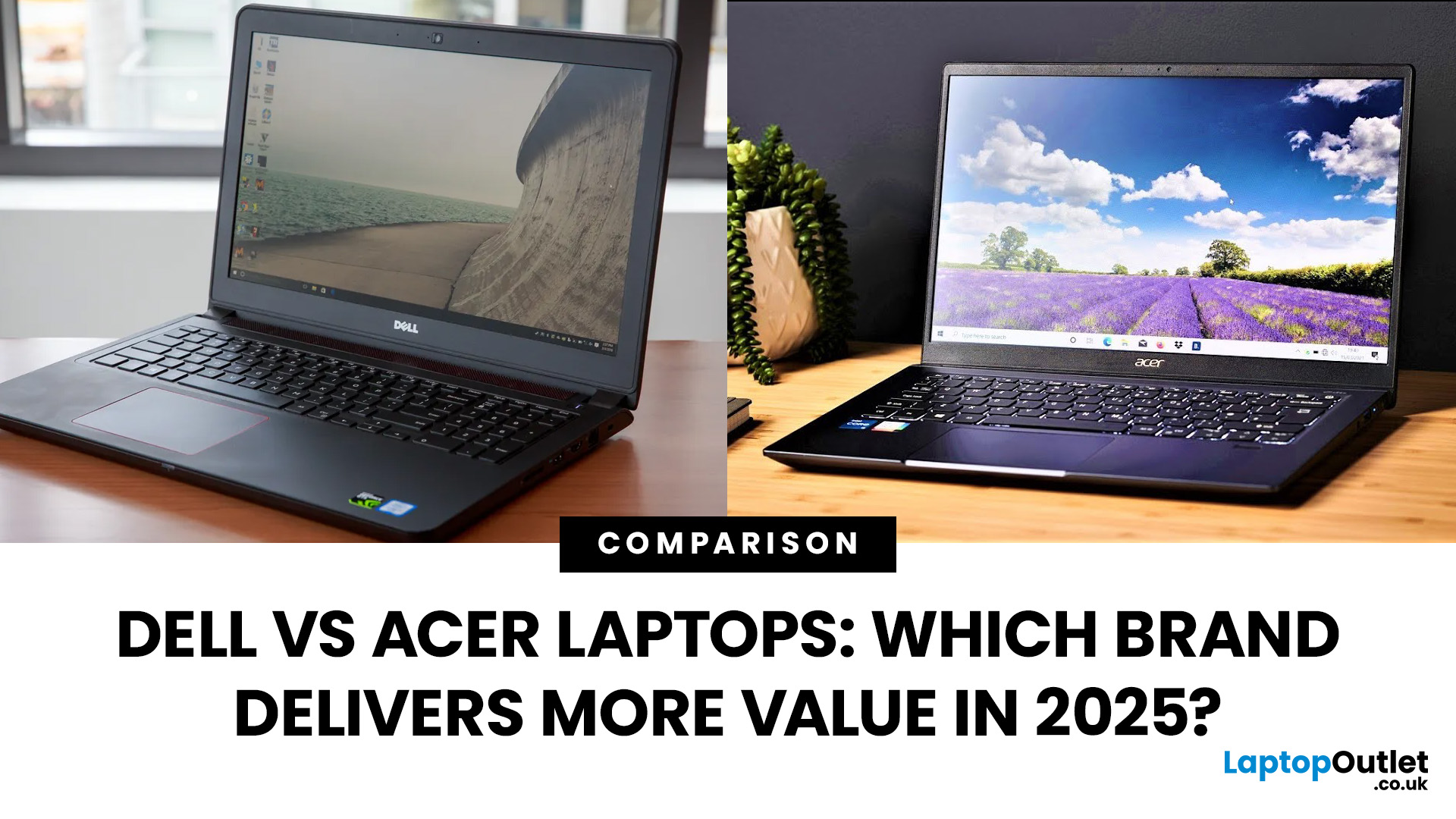 Dell vs Acer Laptops: Which Brand Delivers More Value in 2025?