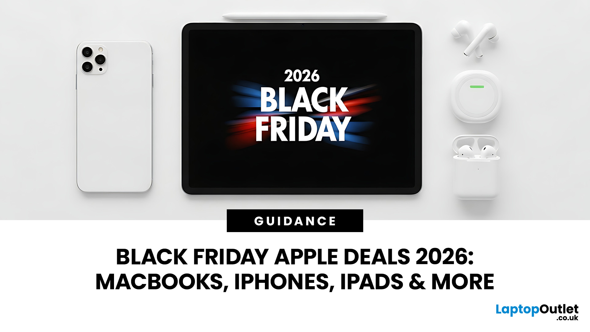 Black Friday Apple Deals 2026: MacBooks, iPhones & iPads