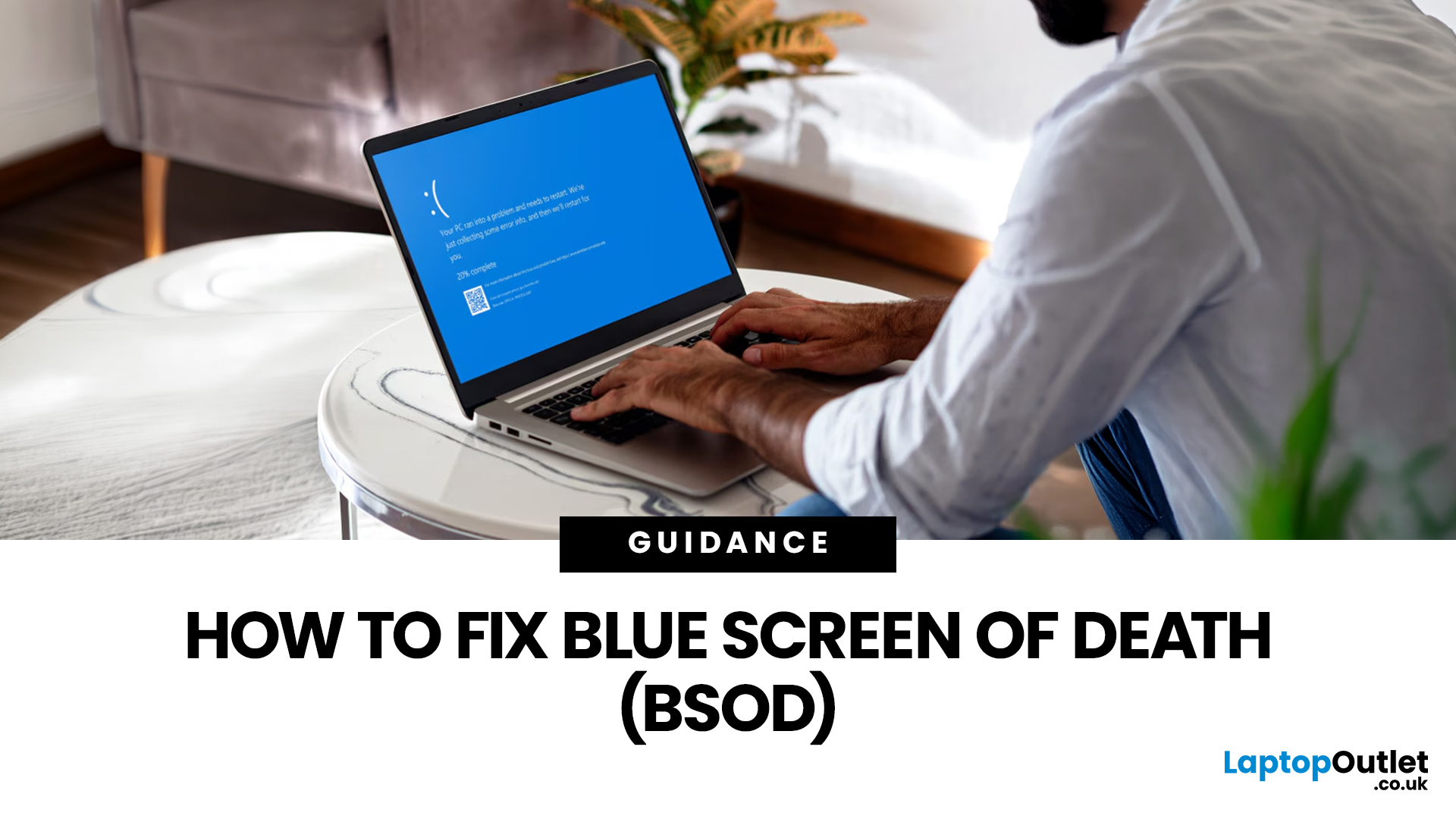 Fix Blue Screen of Death (BSOD) on Windows: Complete Guide