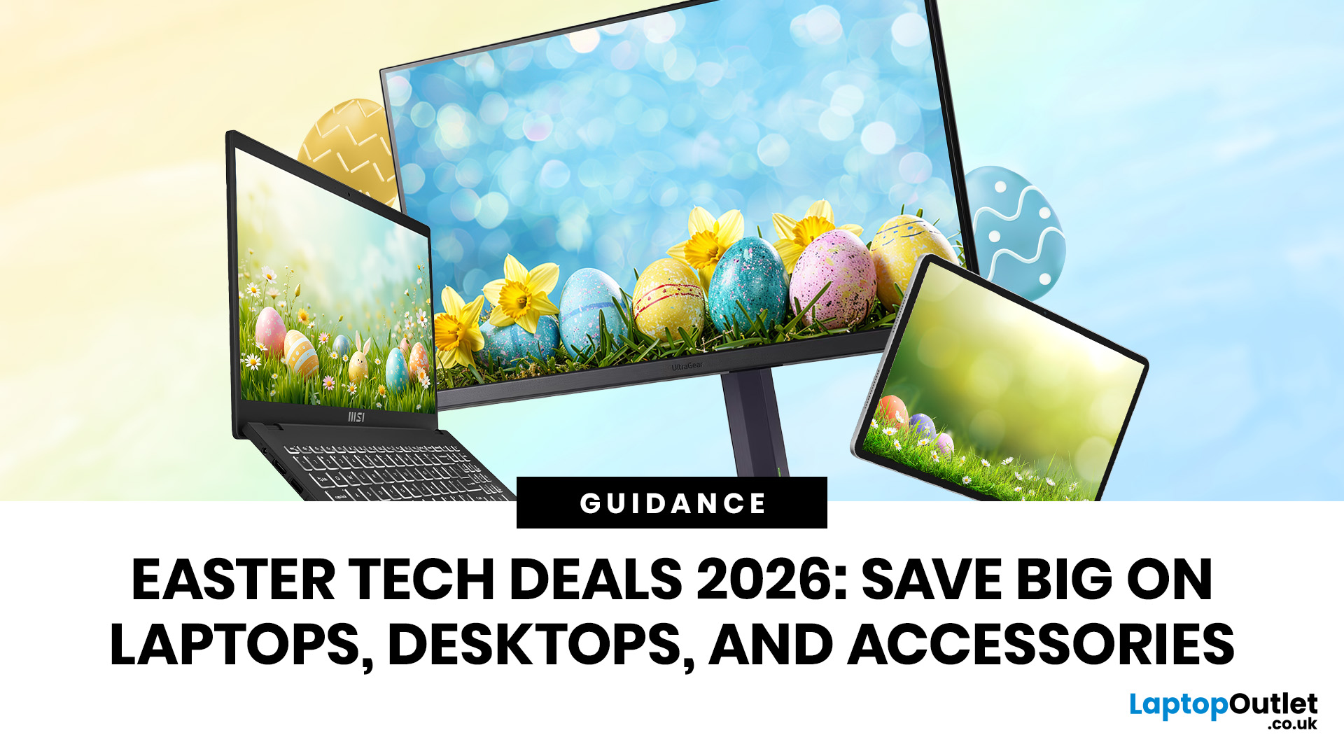 Easter Tech Deals 2026 | Save Big on Laptops, Desktops & Accessories