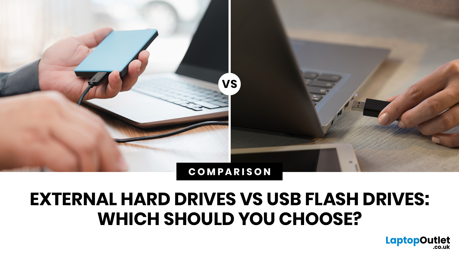 External Hard Drives vs USB Flash Drives: Which is Best?