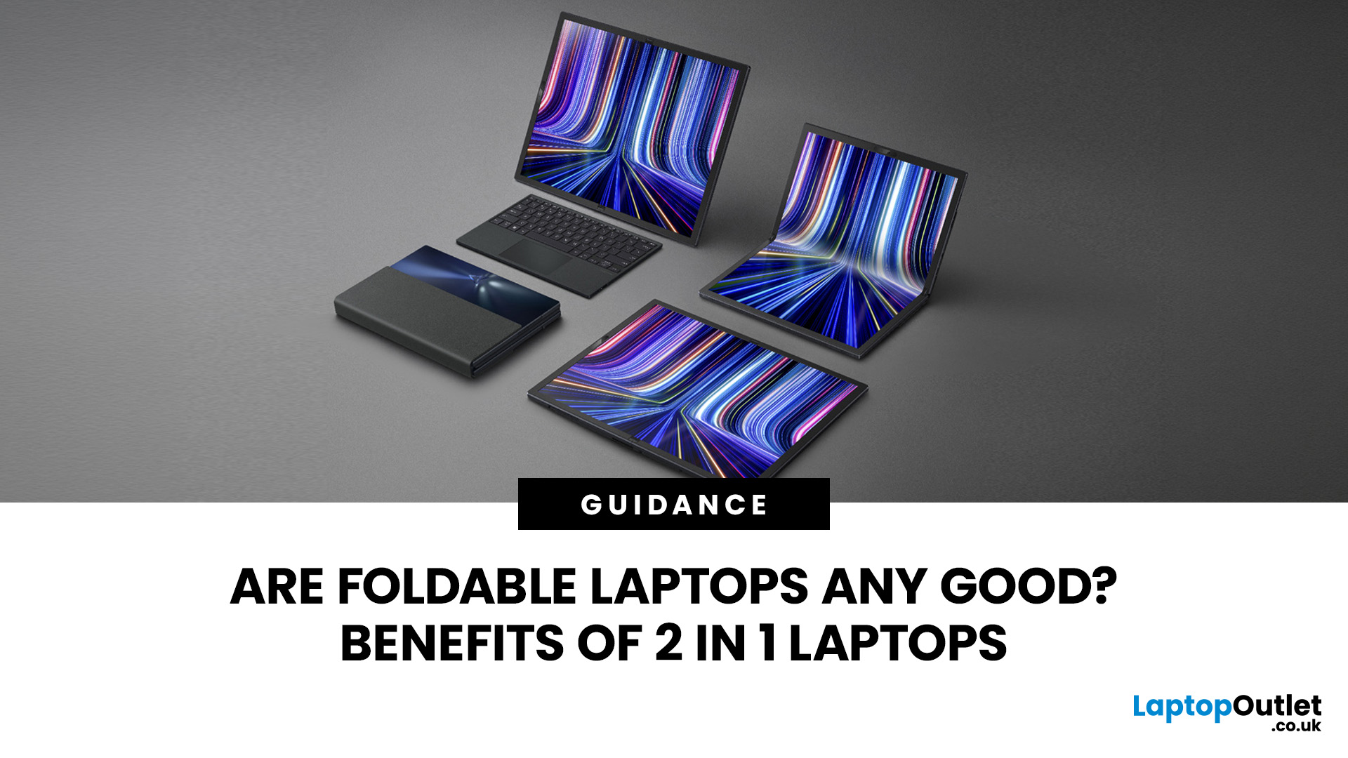 Foldable Laptop vs 2-in-1: Which Should You Choose?