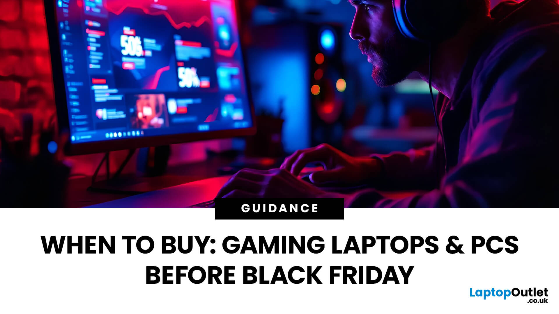 When to Buy: Gaming Laptops & PCs Before Black Friday