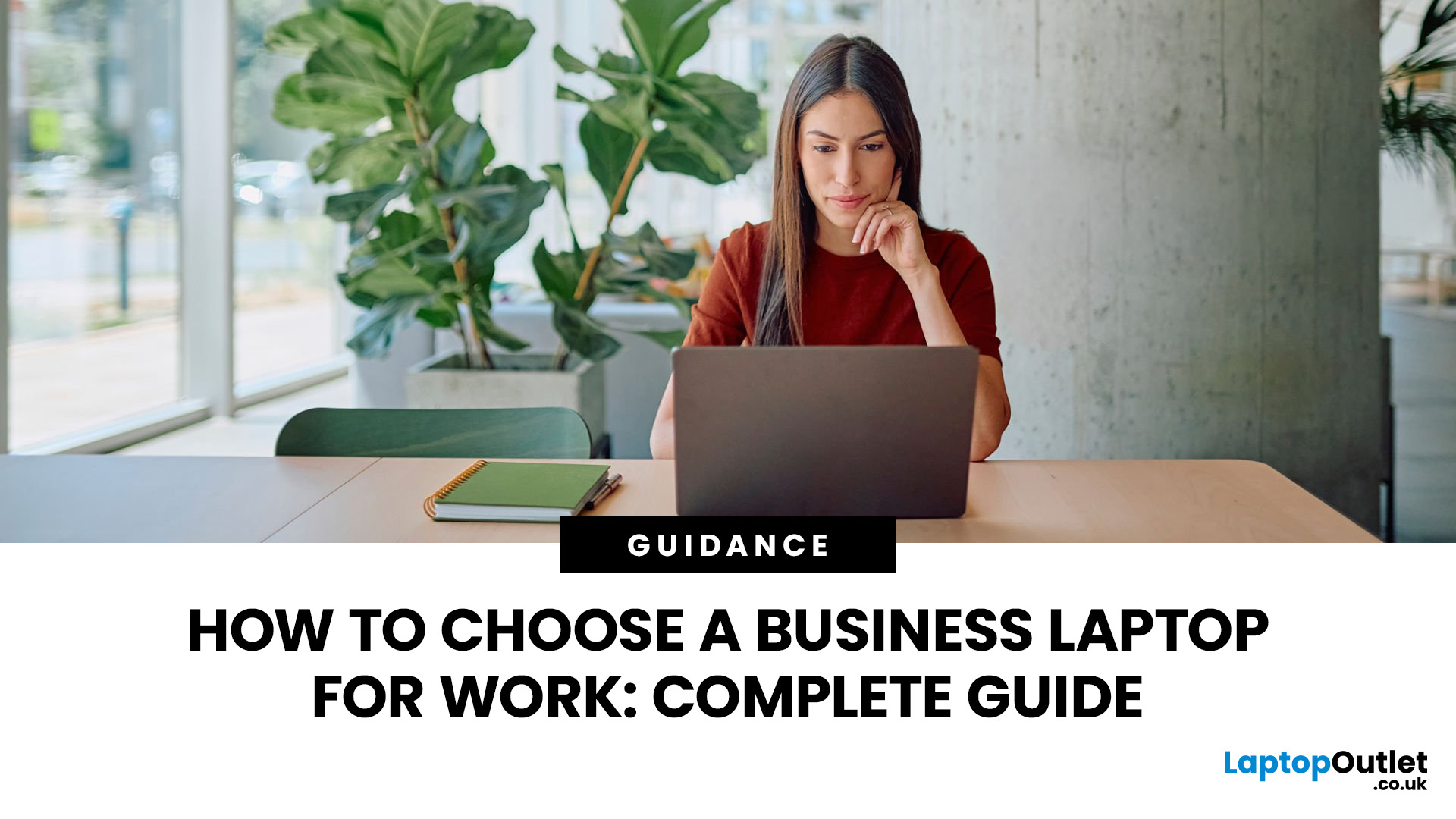 How to Choose a Business Laptop: Buying Guide | Laptop Outlet