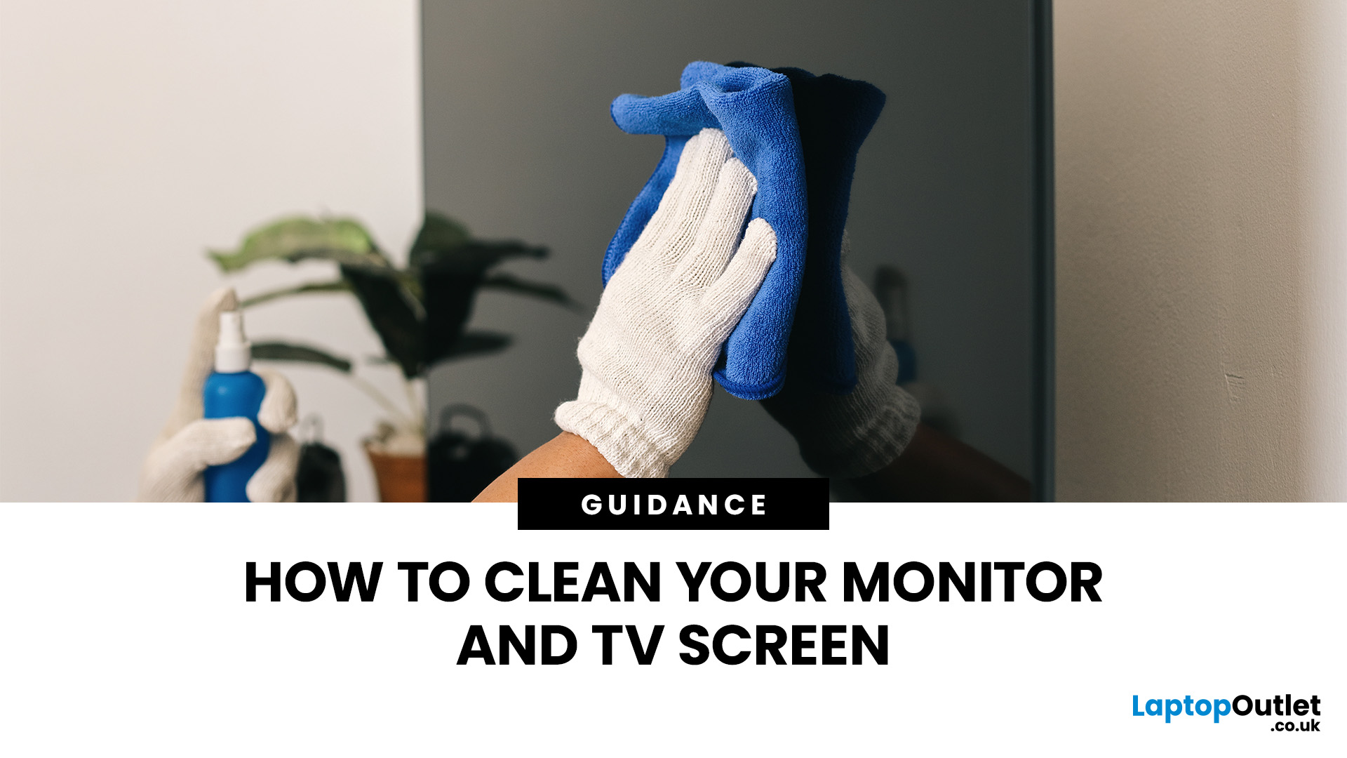 How to Clean a Monitor or TV Screen Safely