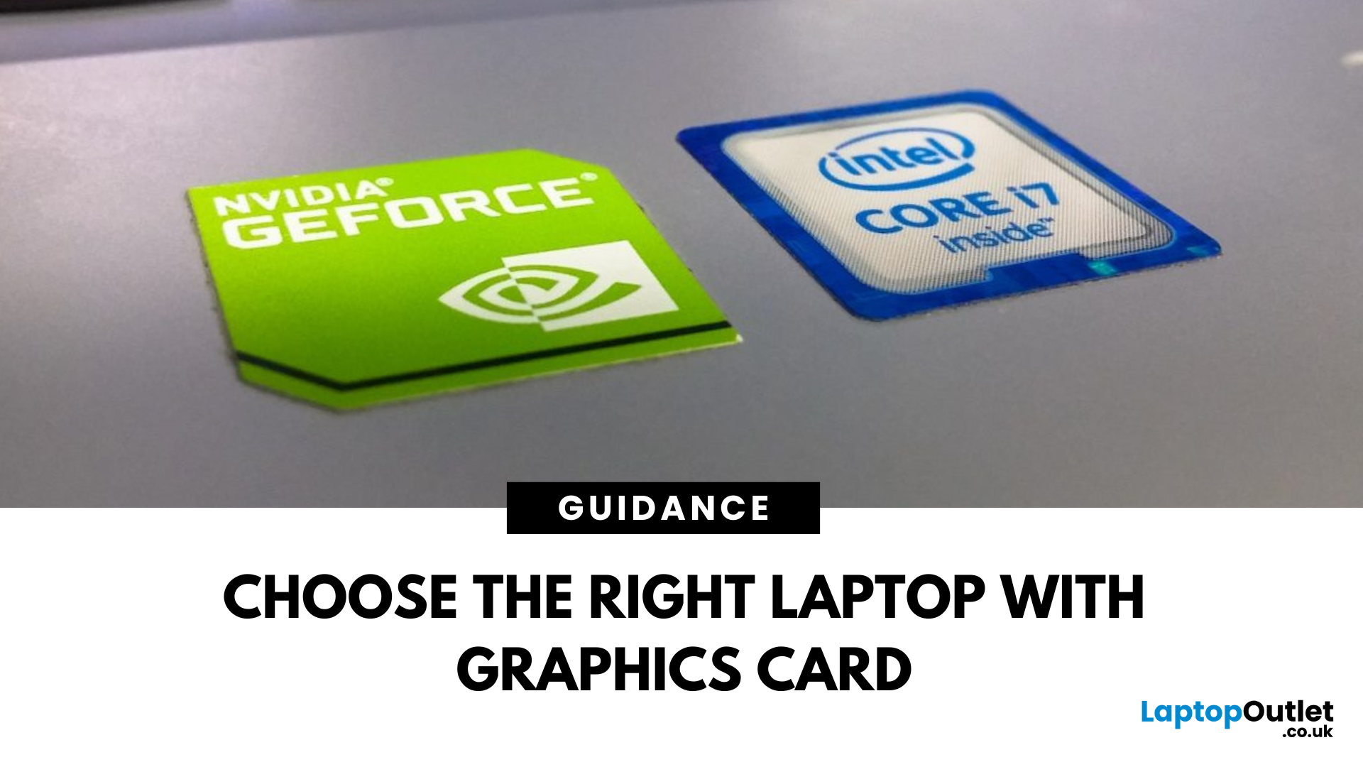 How to Choose a Laptop with the Right Graphics Card