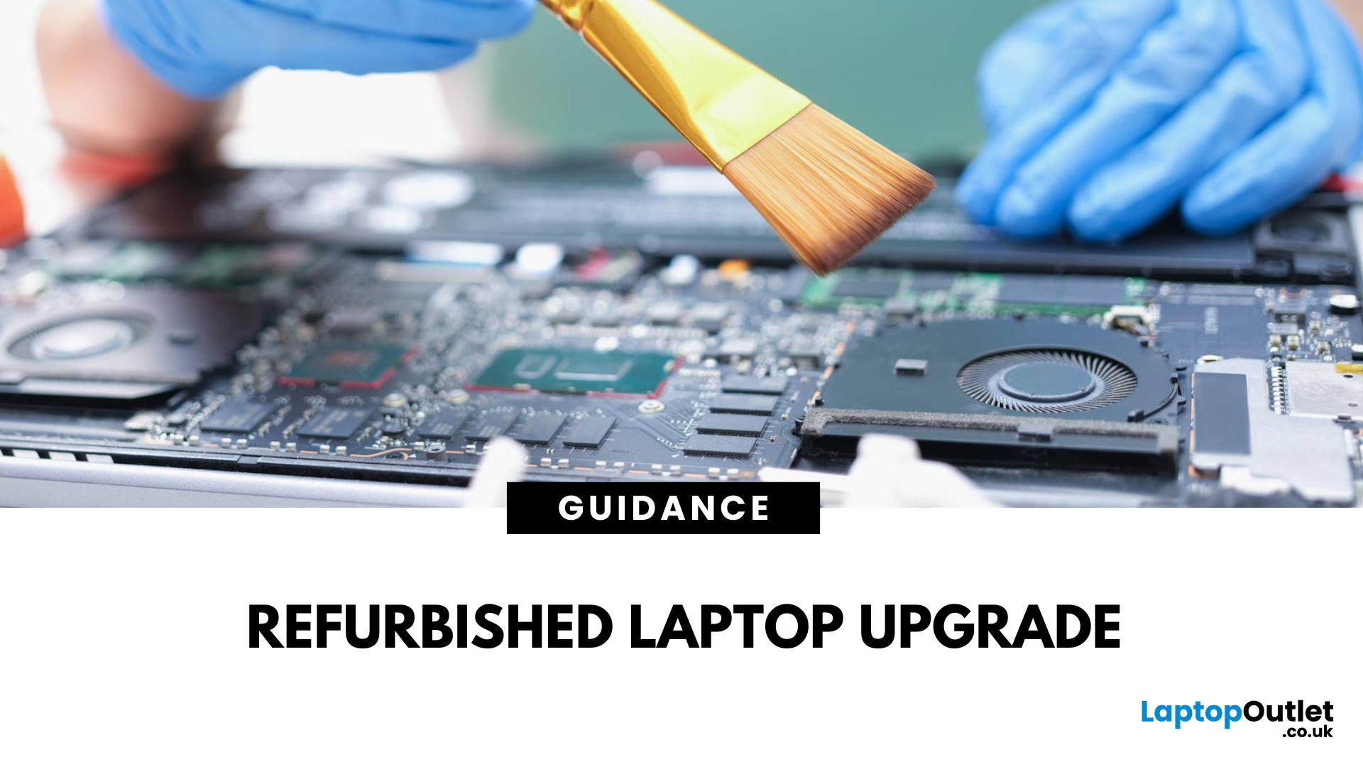 How to Upgrade a Refurbished Laptop for Maximum Performance