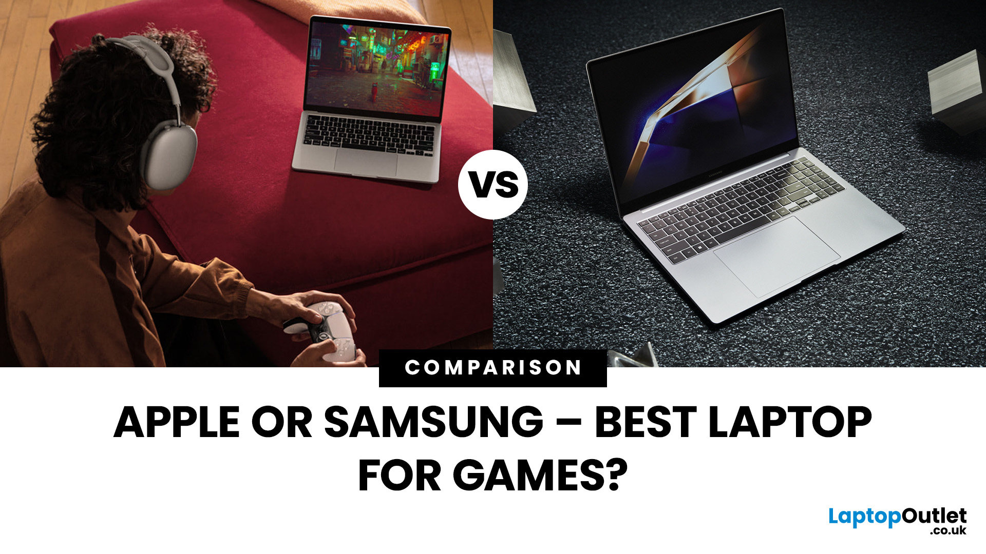 Better for gaming, Samsung or Apple Laptops | Laptop Outlet