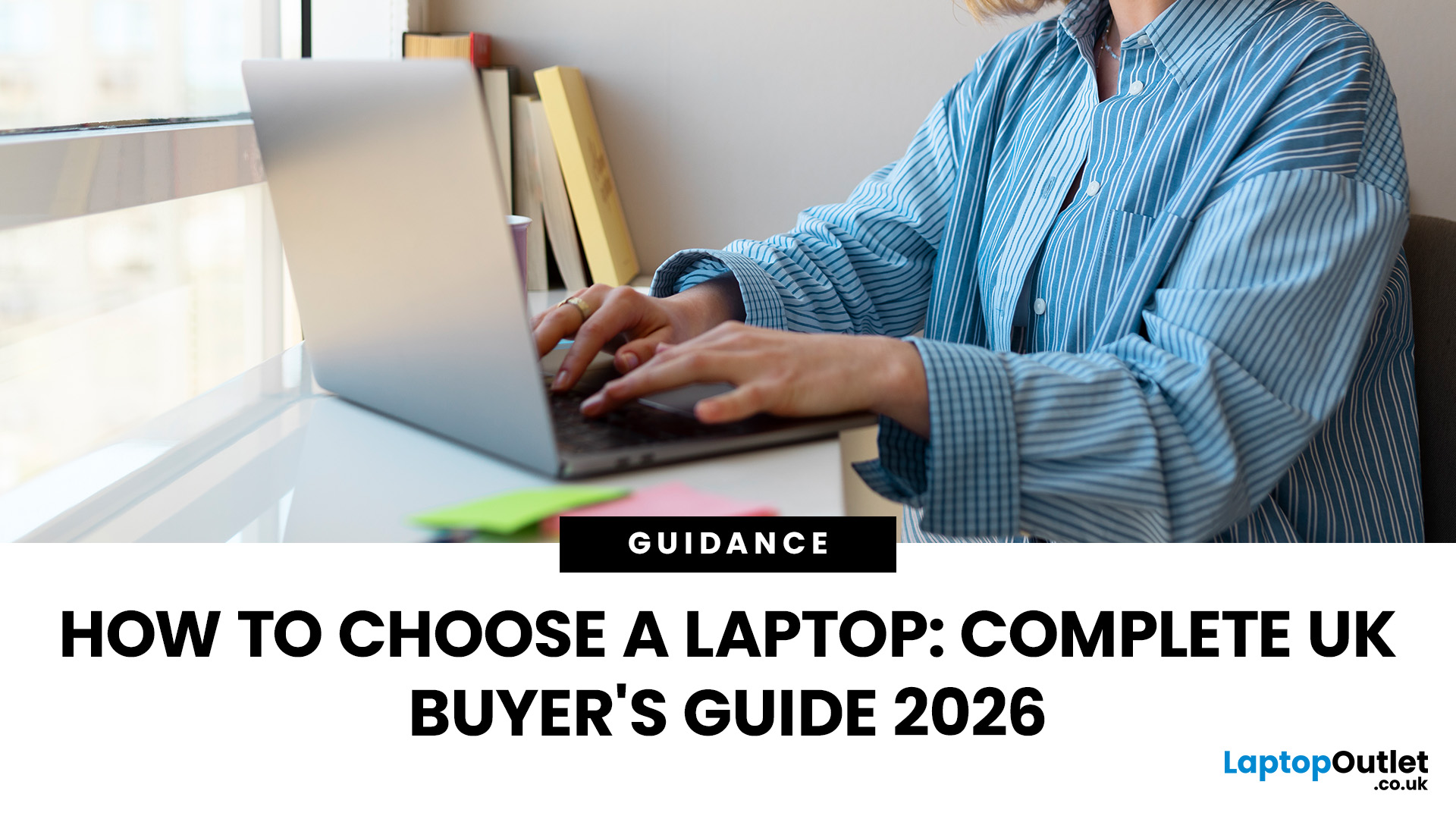 Laptop Buying Guide 2026: How to Choose the Right One