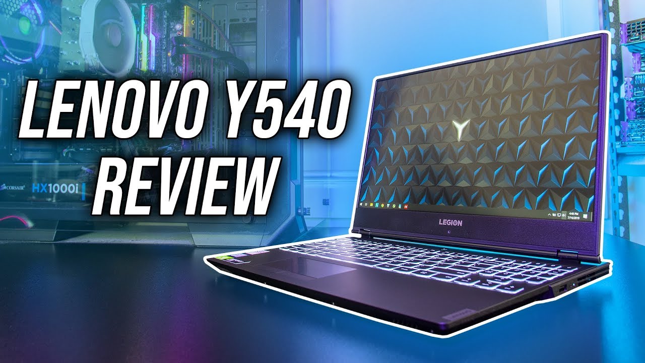 Lenovo Legion Y540 15.6" Gaming Laptop Core i5 – Review 