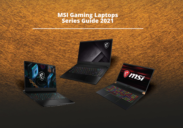 MSI Gaming Laptops Series Guide 2021