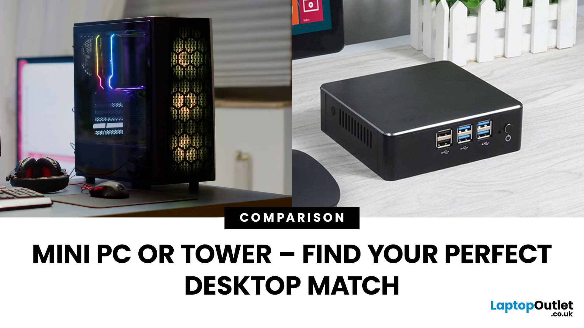 Mini PC vs. Tower PC: Which is Right for You?