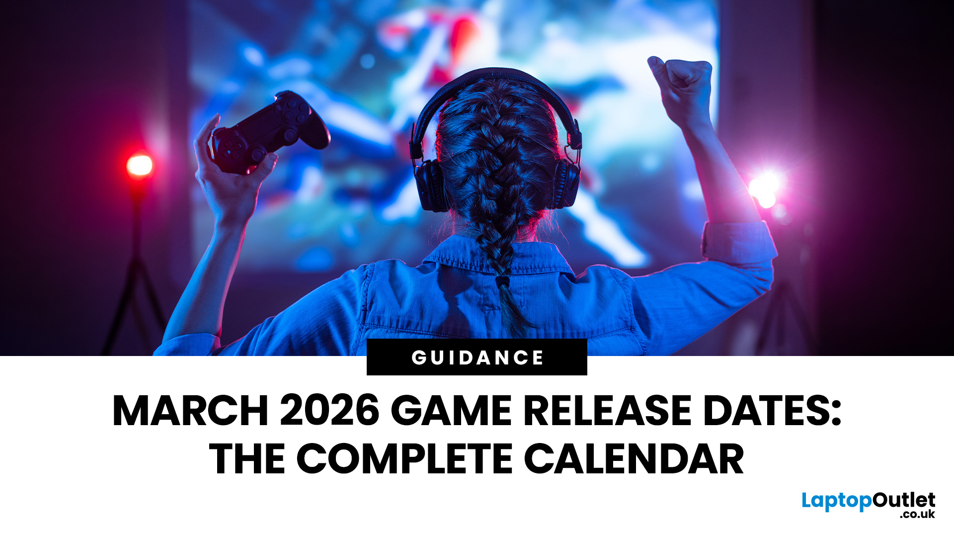 March 2026 Game Release Dates: The Complete Calendar