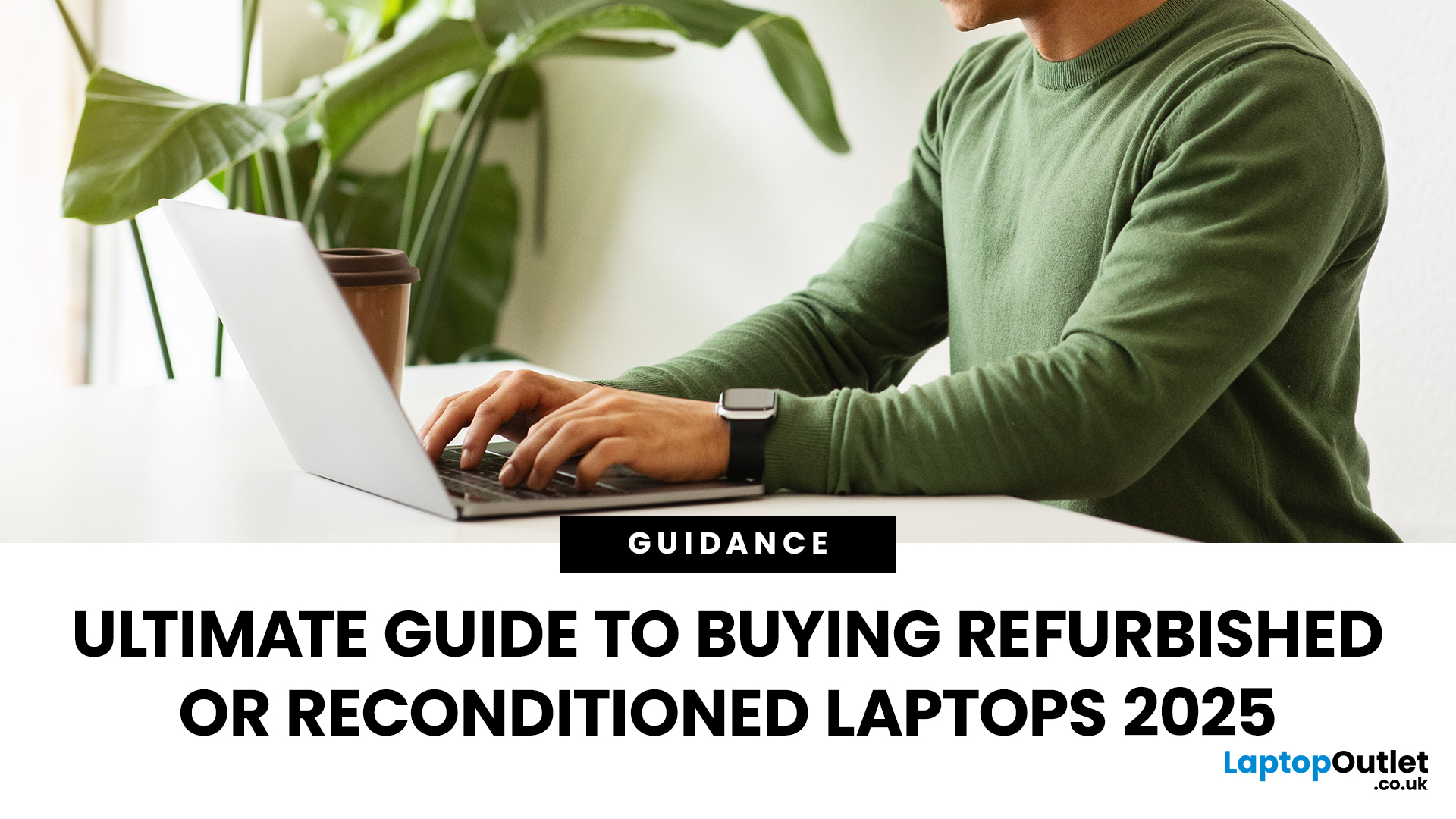 The Ultimate Guide to Buying Refurbished Laptops 2025