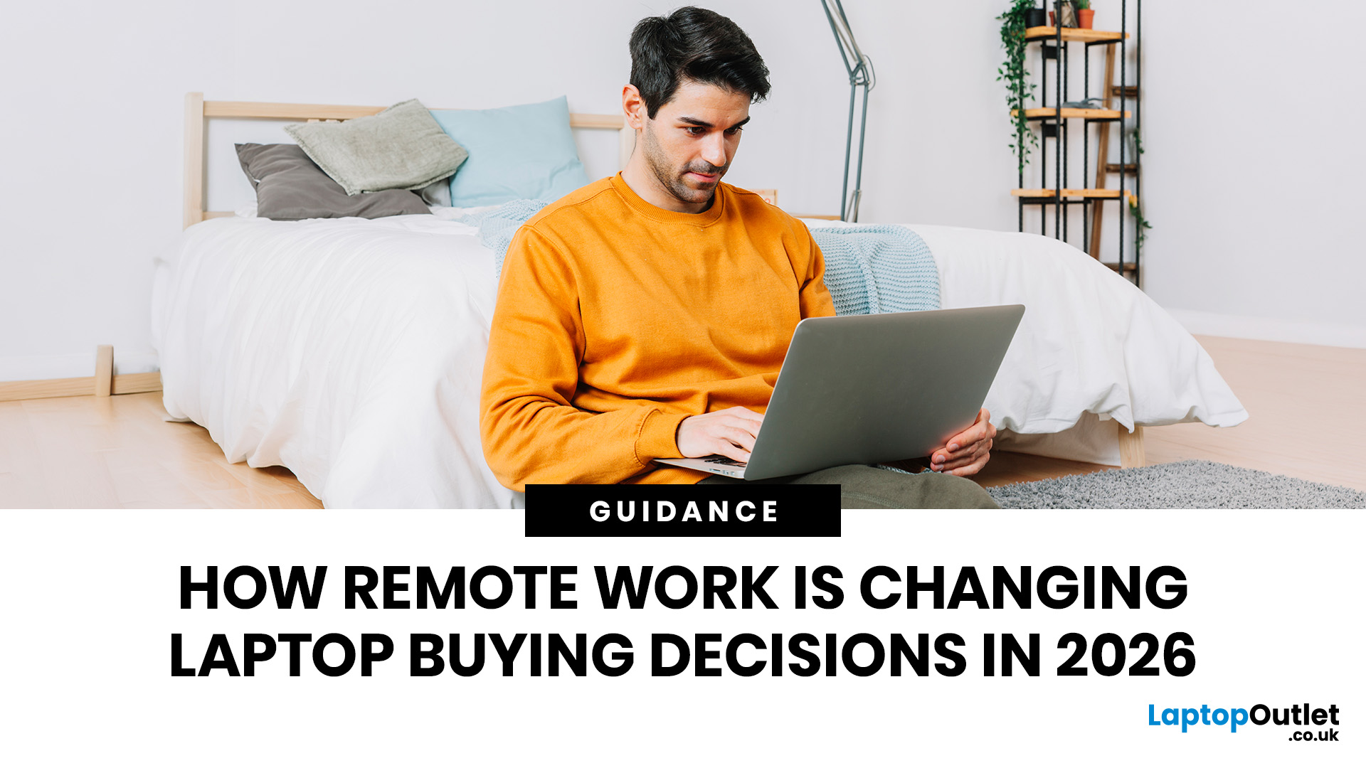How Remote Work is Changing Laptop Buying Decisions in 2026