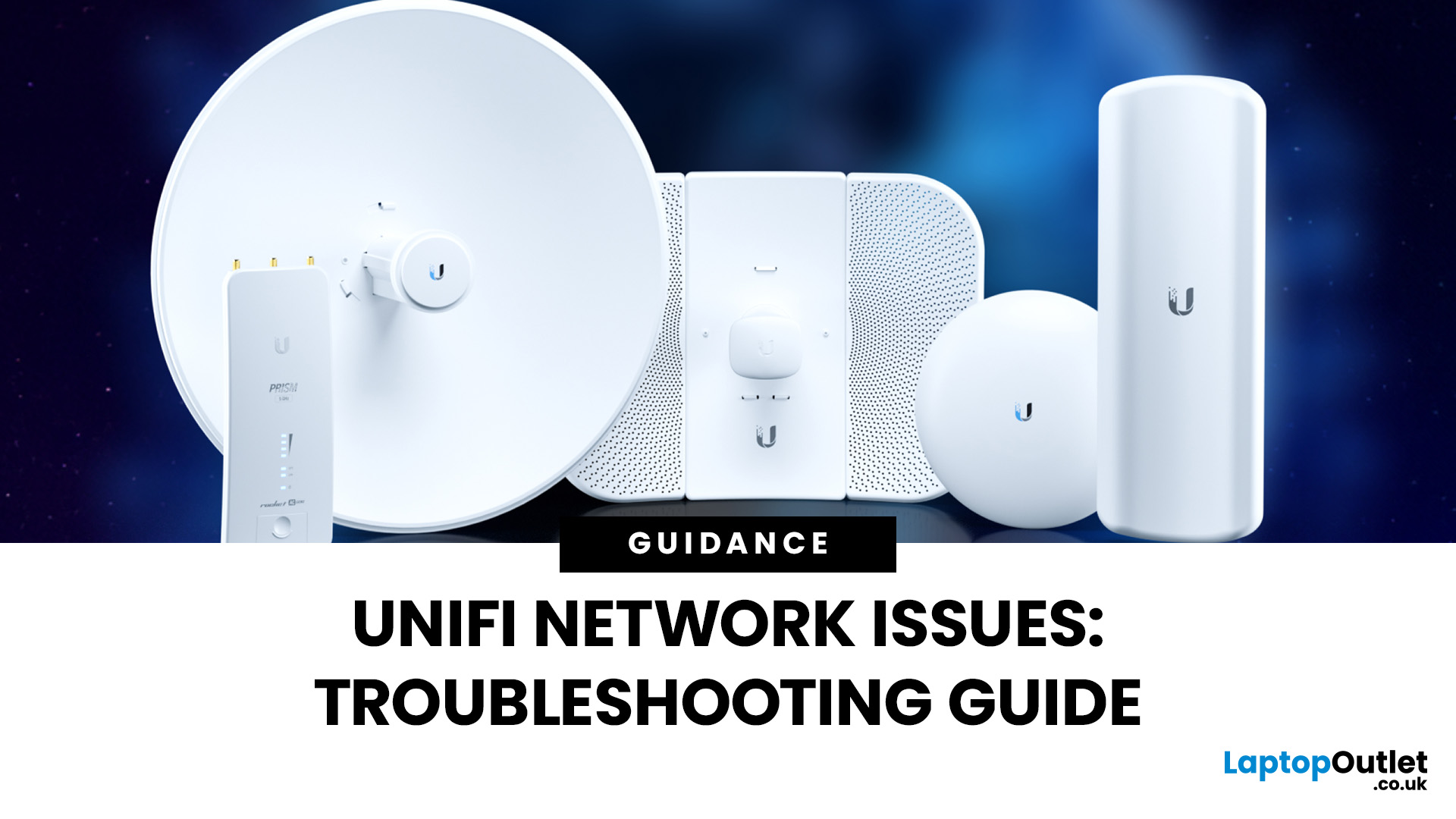Troubleshooting Common UniFi Network Issues: Complete Guide