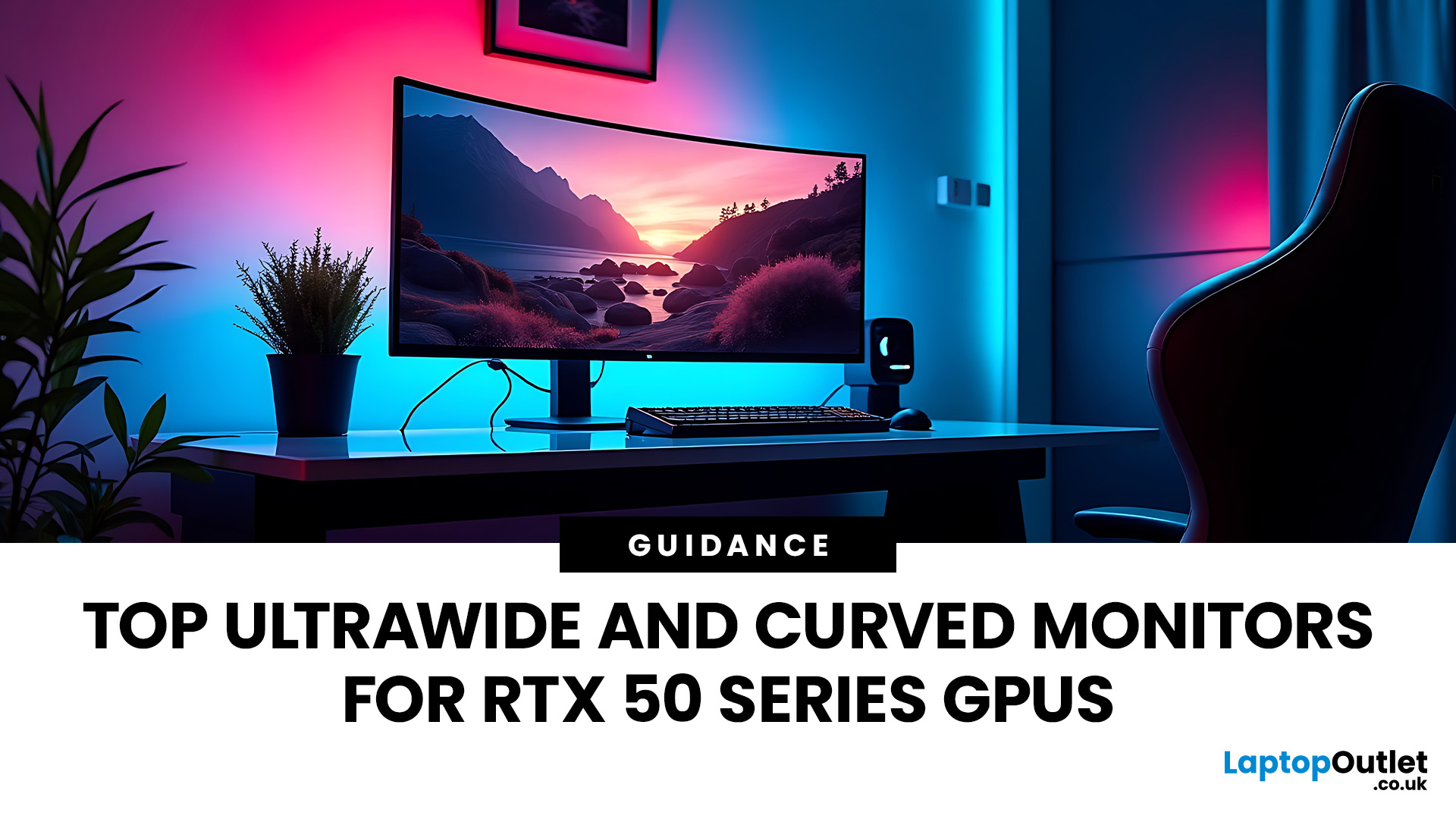 Top Ultrawide & Curved Monitors for RTX 50 Series GPUs
