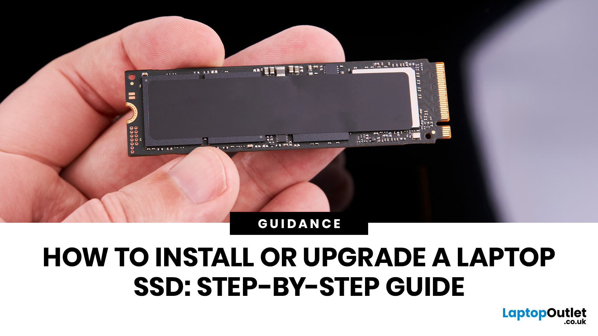 How to Install or Upgrade a Laptop SSD: Easy Guide