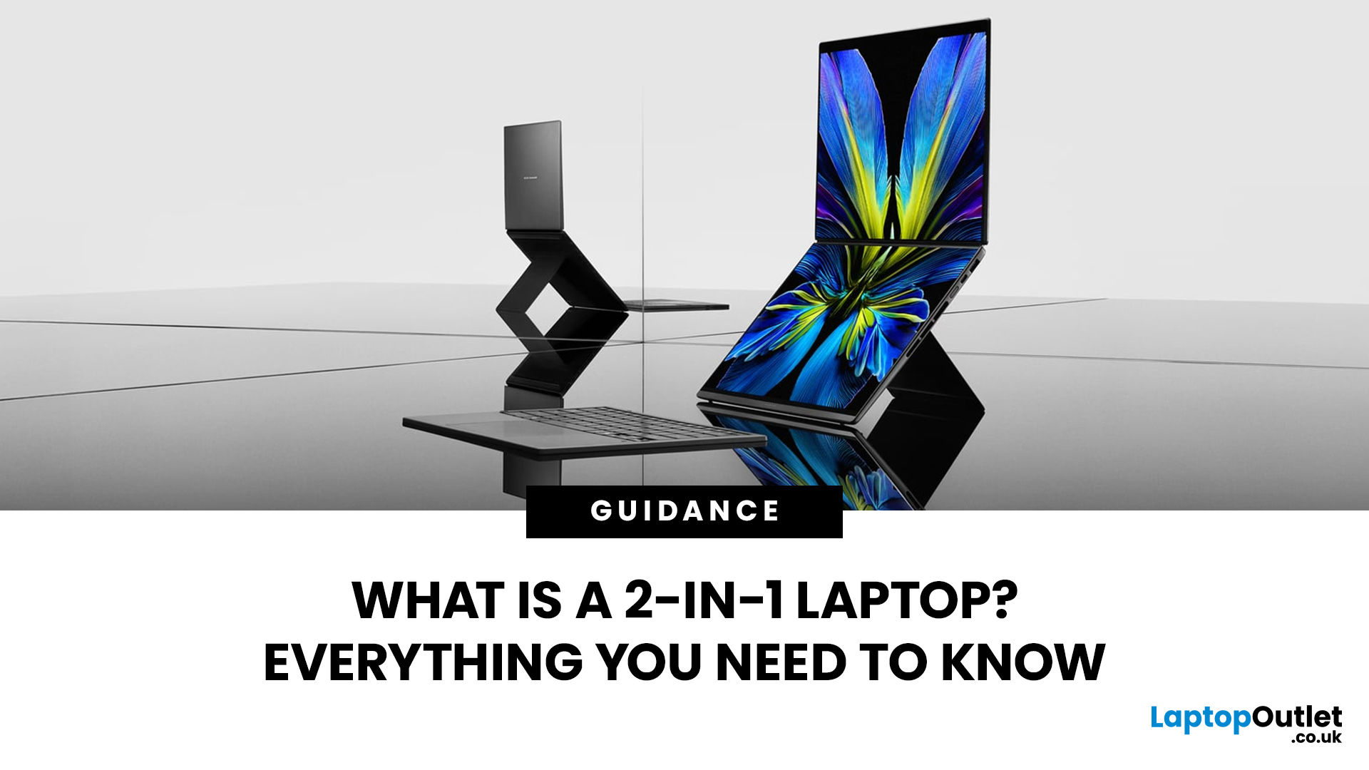 2-in-1 Laptops Guide: Types, Pros, Cons & How to Choose
