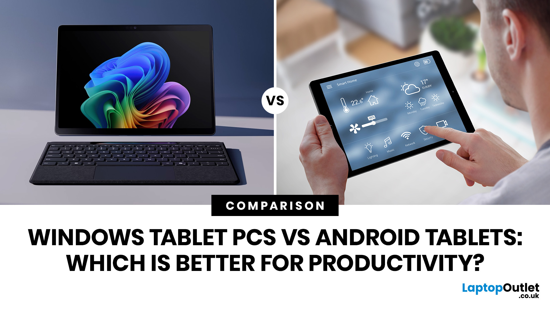 Windows Tablet PCs vs Android Tablets | Which Is Better for Productivity?