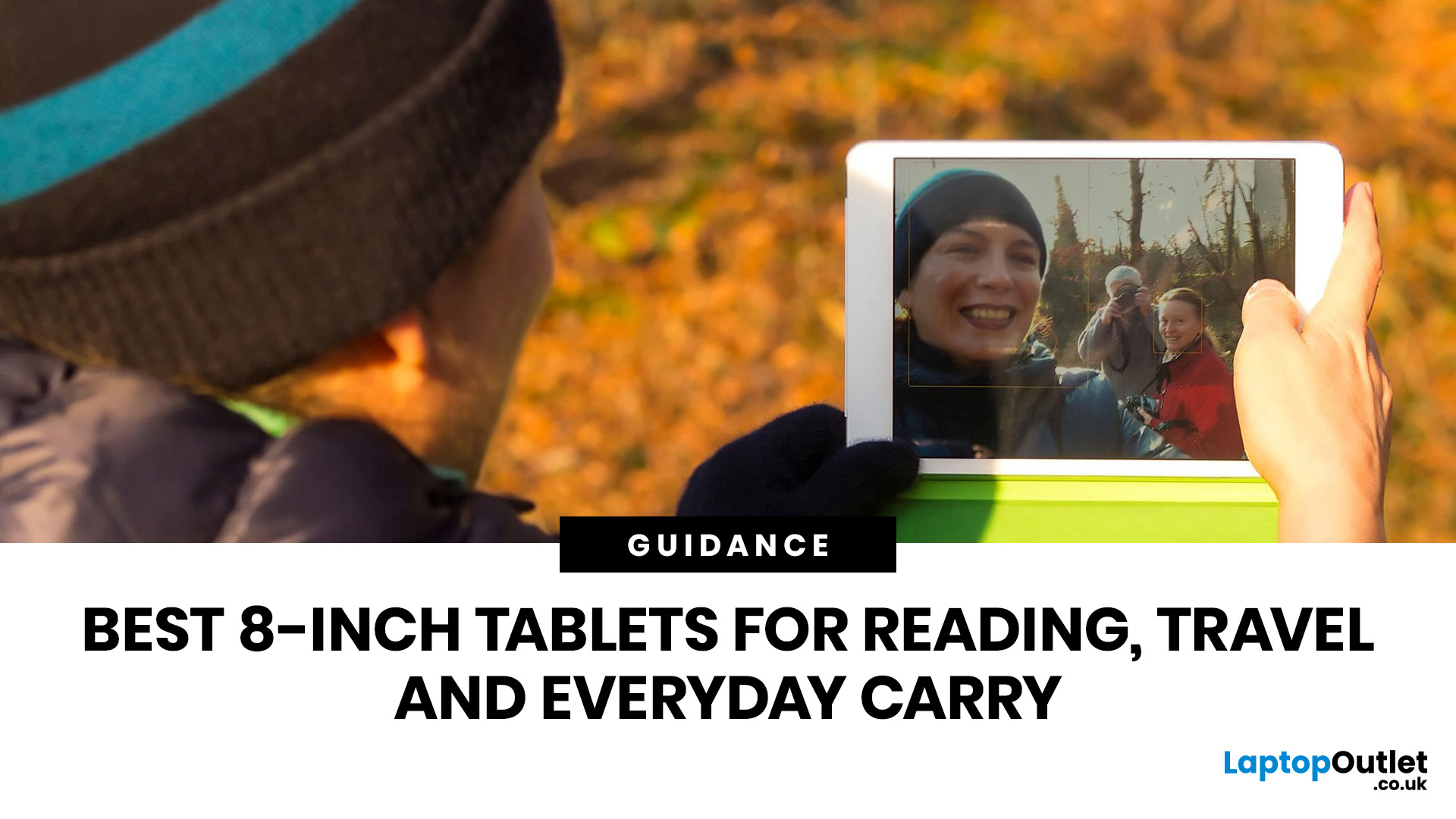 Best 8 Inch Tablets for Reading, Travel and Everyday Carry