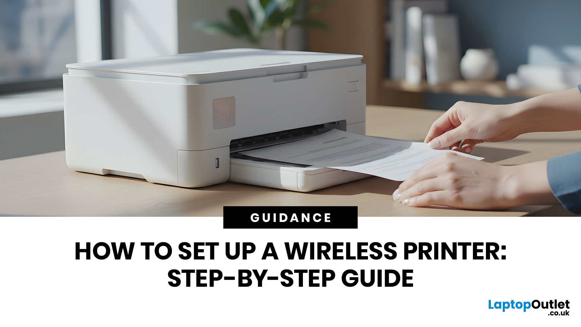 Step-by-Step Guide to Setting Up a Wireless Printer