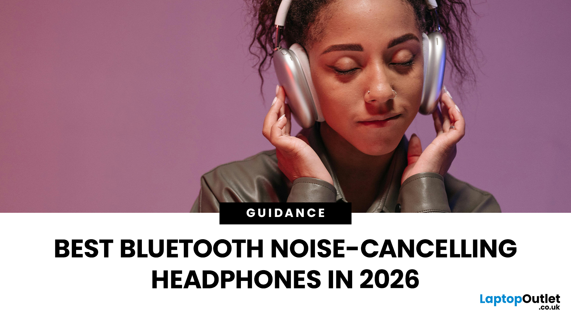 Best Bluetooth Noise-Cancelling Headphones in 2026